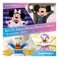 Best of Tokyo Disney Resort(R) Music ~Remember 2025~